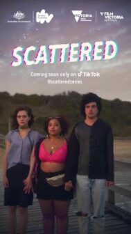 Scattered tiktok series screen australia